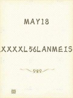 MAY18_XXXXXL56LANMEISP