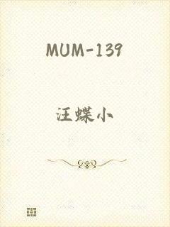 MUM-139