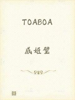 TOABOA