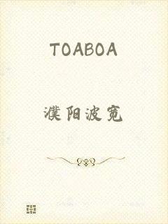 TOABOA