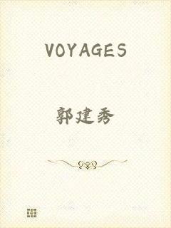 VOYAGES