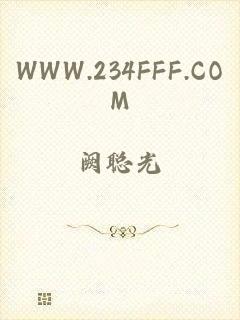 WWW.234FFF.COM