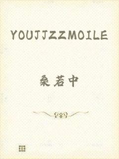 YOUJJZZMOILE