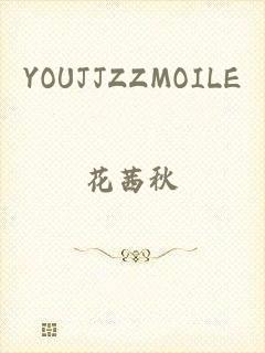 YOUJJZZMOILE