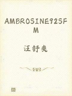 AMBROSINE92SFM