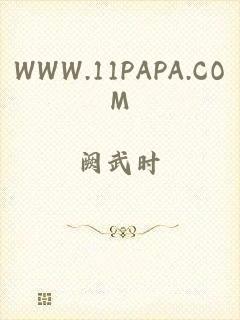 WWW.11PAPA.COM