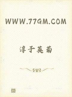 WWW.77GM.COM