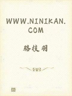 WWW.NINIKAN.COM