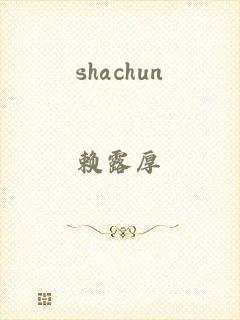 shachun